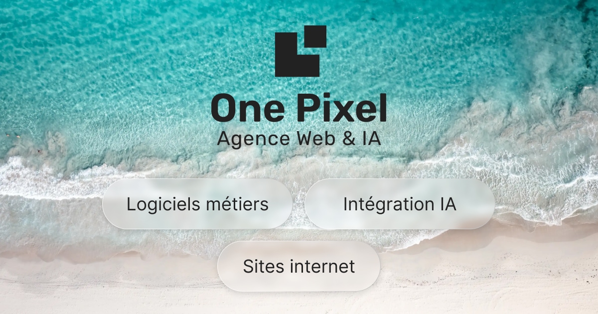 Agence Web à Saint-Barthélemy | One Pixel